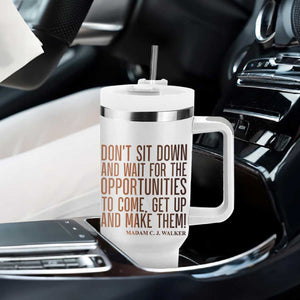 Madam CJ Walker Quote Tumbler With Handle Get Up And Make Opportunities TS12 Print Your Wear