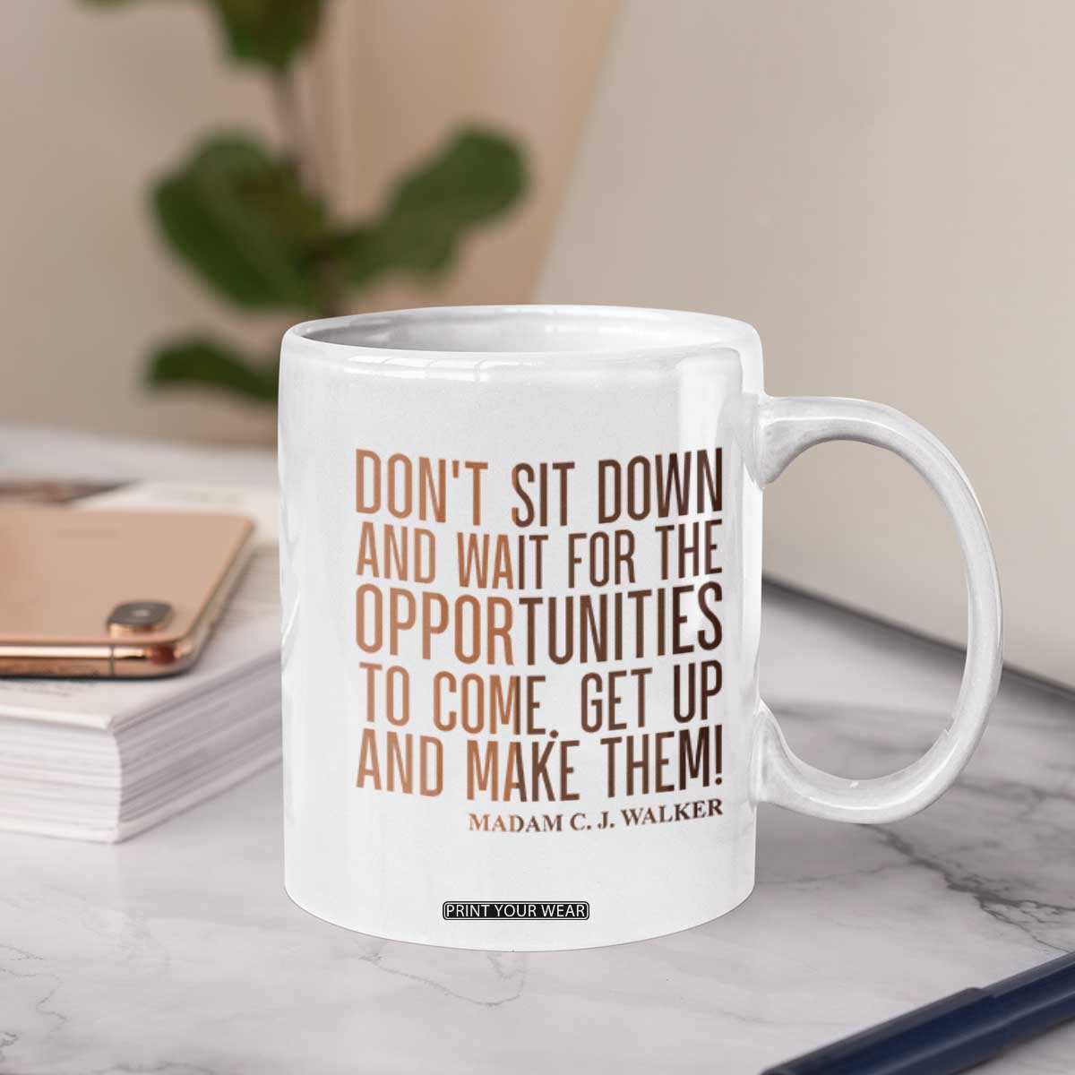 Madam CJ Walker Quote Coffee Mug Get Up And Make Opportunities TS12 Print Your Wear