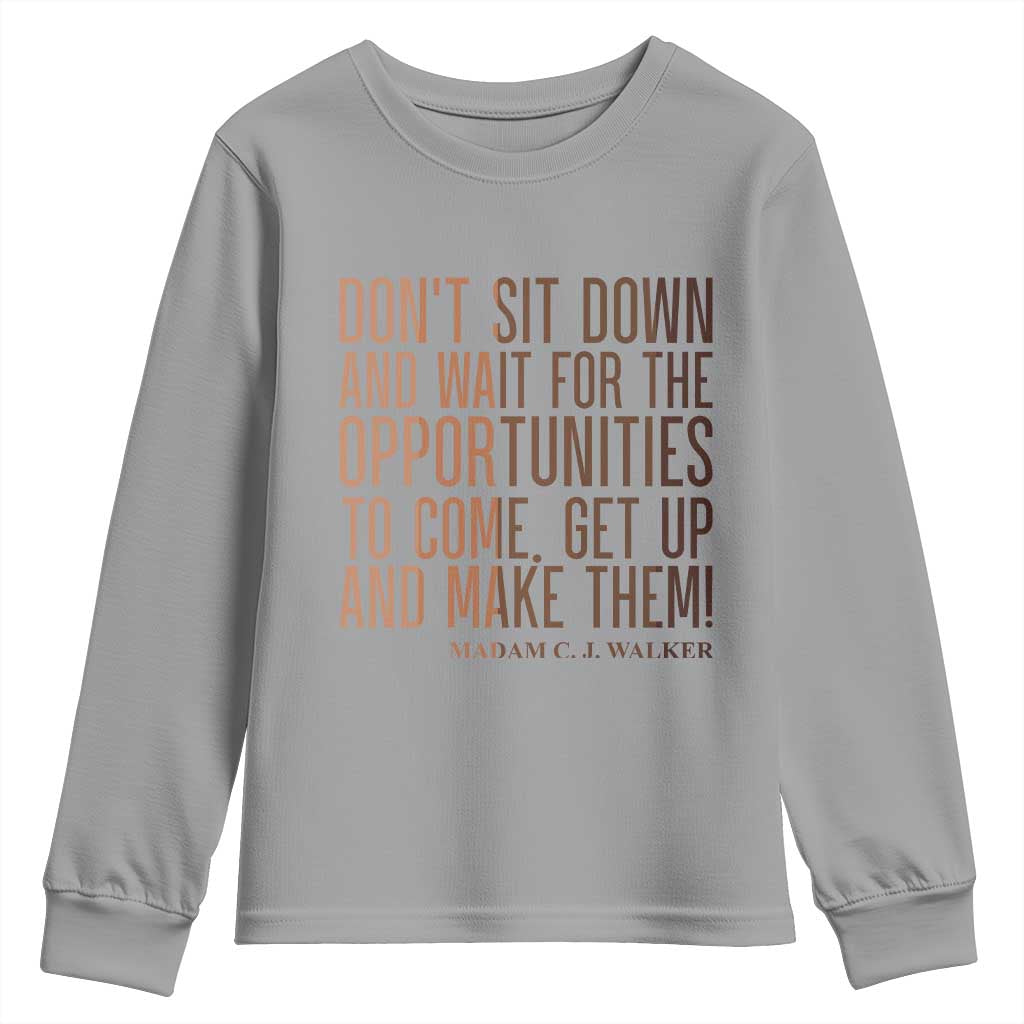 Madam CJ Walker Quote Youth Sweatshirt Get Up And Make Opportunities TS12 Sport Gray Print Your Wear