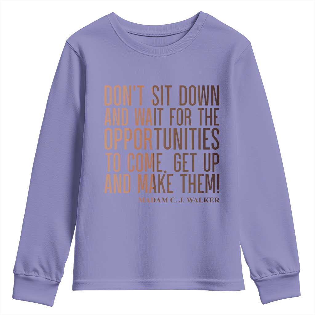 Madam CJ Walker Quote Youth Sweatshirt Get Up And Make Opportunities TS12 Violet Print Your Wear
