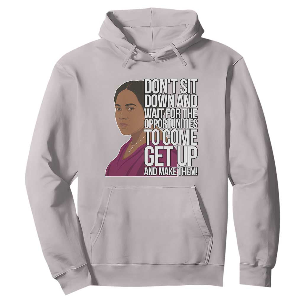 Madam CJ Walker Quote Hoodie Do Not Sit Down And Wait For Opportunities TS12 Ice Gray Print Your Wear