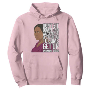 Madam CJ Walker Quote Hoodie Do Not Sit Down And Wait For Opportunities TS12 Light Pink Print Your Wear