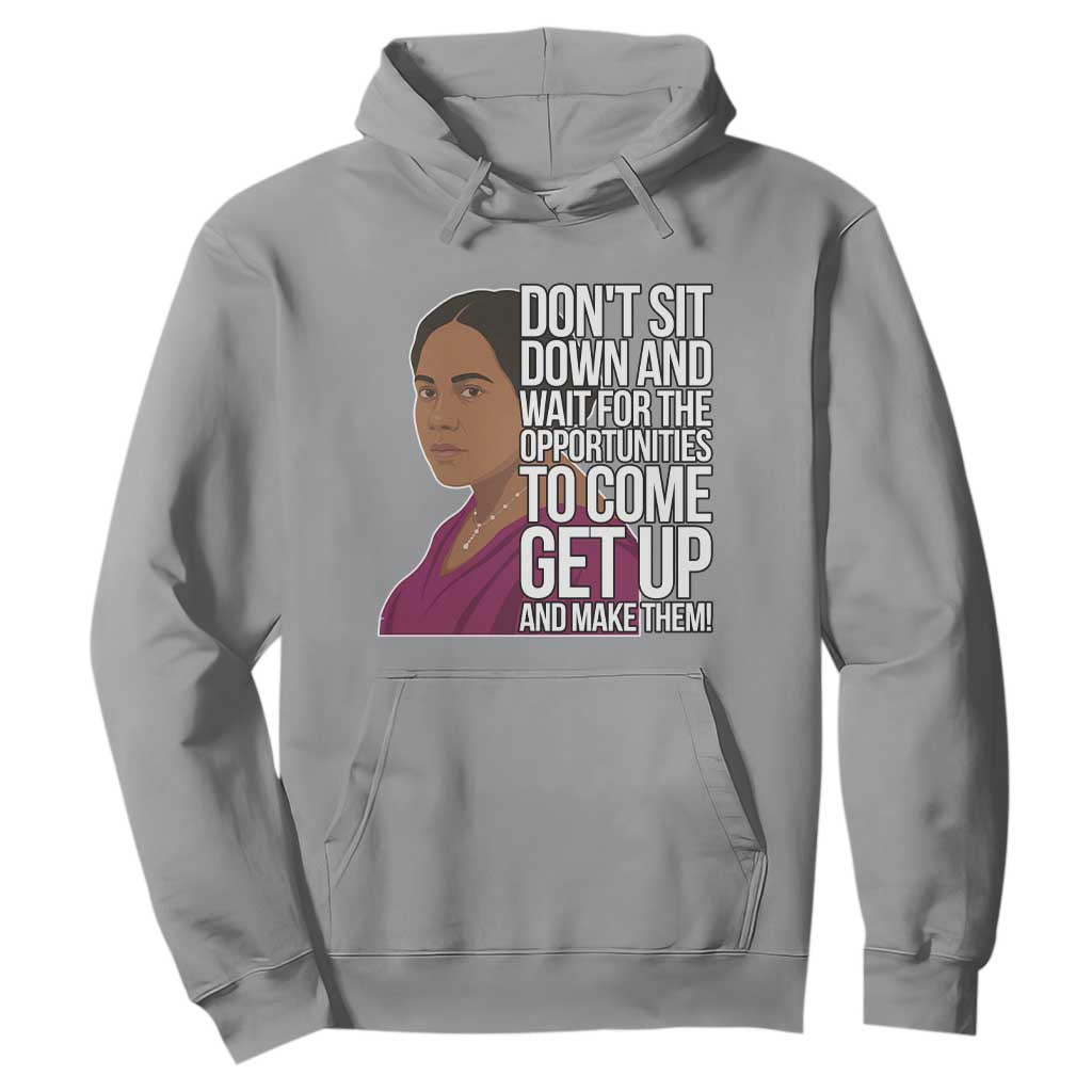 Madam CJ Walker Quote Hoodie Do Not Sit Down And Wait For Opportunities TS12 Sport Gray Print Your Wear