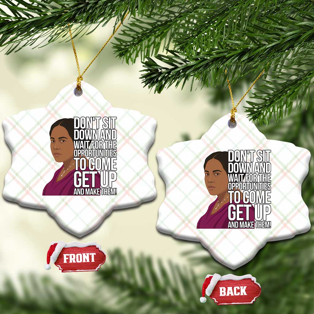Madam CJ Walker Quote Ceramic Ornament Do Not Sit Down And Wait For Opportunities TS12 Print Your Wear
