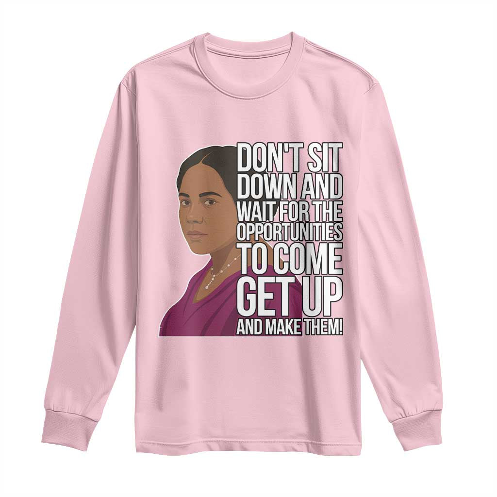 Madam CJ Walker Quote Long Sleeve Shirt Do Not Sit Down And Wait For Opportunities TS12 Light Pink Print Your Wear