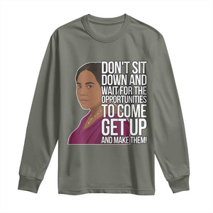 Madam CJ Walker Quote Long Sleeve Shirt Do Not Sit Down And Wait For Opportunities TS12 Military Green Print Your Wear