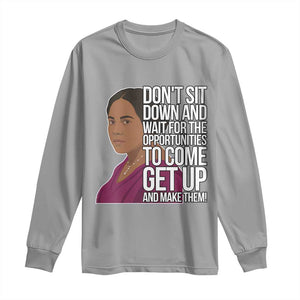 Madam CJ Walker Quote Long Sleeve Shirt Do Not Sit Down And Wait For Opportunities TS12 Sport Gray Print Your Wear