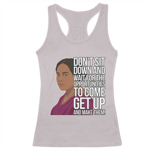 Madam CJ Walker Quote Racerback Tank Top Do Not Sit Down And Wait For Opportunities TS12 Ice Gray Print Your Wear
