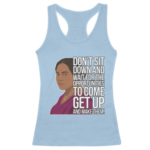 Madam CJ Walker Quote Racerback Tank Top Do Not Sit Down And Wait For Opportunities TS12 Light Blue Print Your Wear