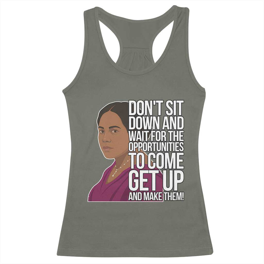 Madam CJ Walker Quote Racerback Tank Top Do Not Sit Down And Wait For Opportunities TS12 Military Green Print Your Wear
