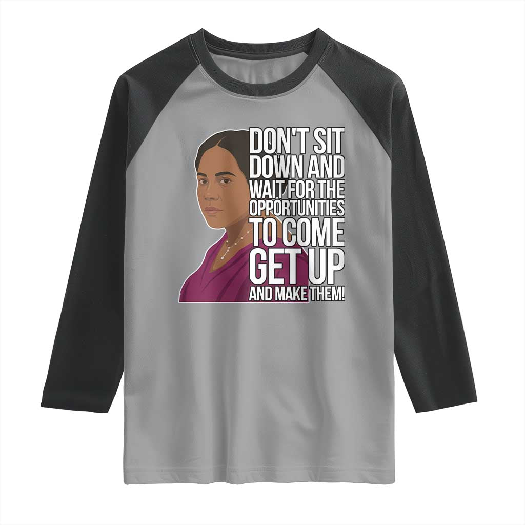 Madam CJ Walker Quote Raglan Shirt Do Not Sit Down And Wait For Opportunities TS12 Sport Gray Black Print Your Wear
