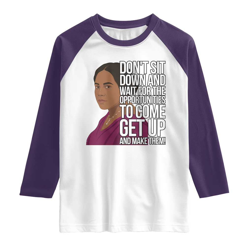 Madam CJ Walker Quote Raglan Shirt Do Not Sit Down And Wait For Opportunities TS12 White Purple Print Your Wear