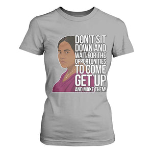 Madam CJ Walker Quote T Shirt For Women Do Not Sit Down And Wait For Opportunities TS12 Sport Gray Print Your Wear