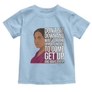 Madam CJ Walker Quote Toddler T Shirt Do Not Sit Down And Wait For Opportunities TS12 Light Blue Print Your Wear