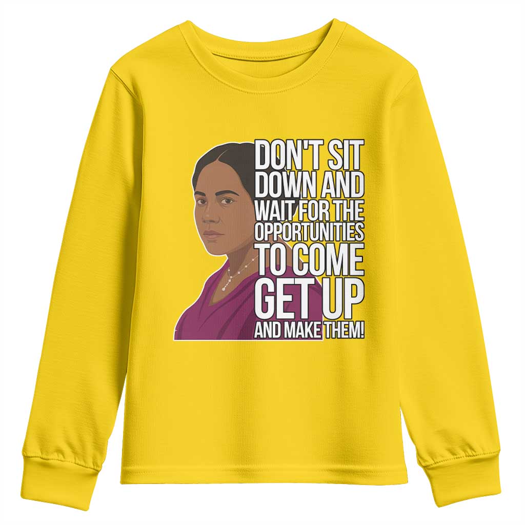Madam CJ Walker Quote Youth Sweatshirt Do Not Sit Down And Wait For Opportunities TS12 Daisy Print Your Wear