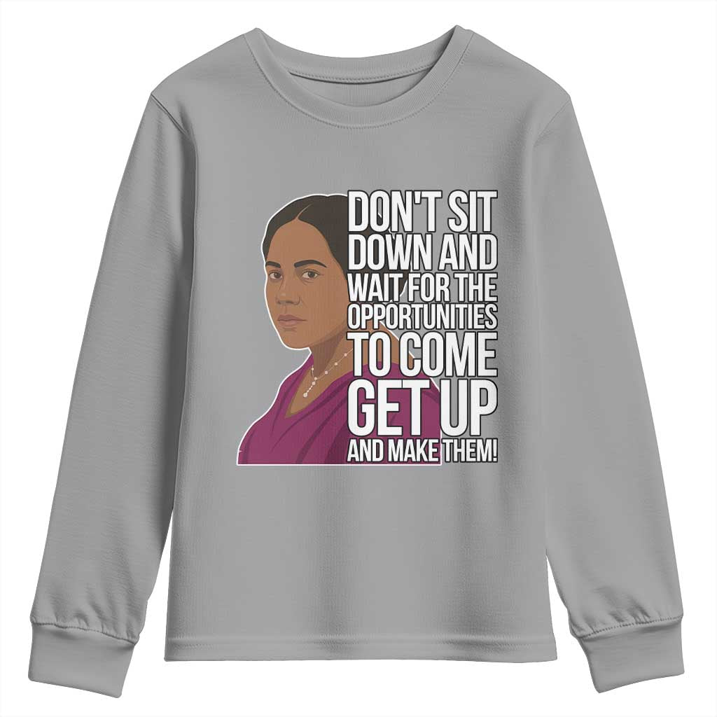 Madam CJ Walker Quote Youth Sweatshirt Do Not Sit Down And Wait For Opportunities TS12 Sport Gray Print Your Wear
