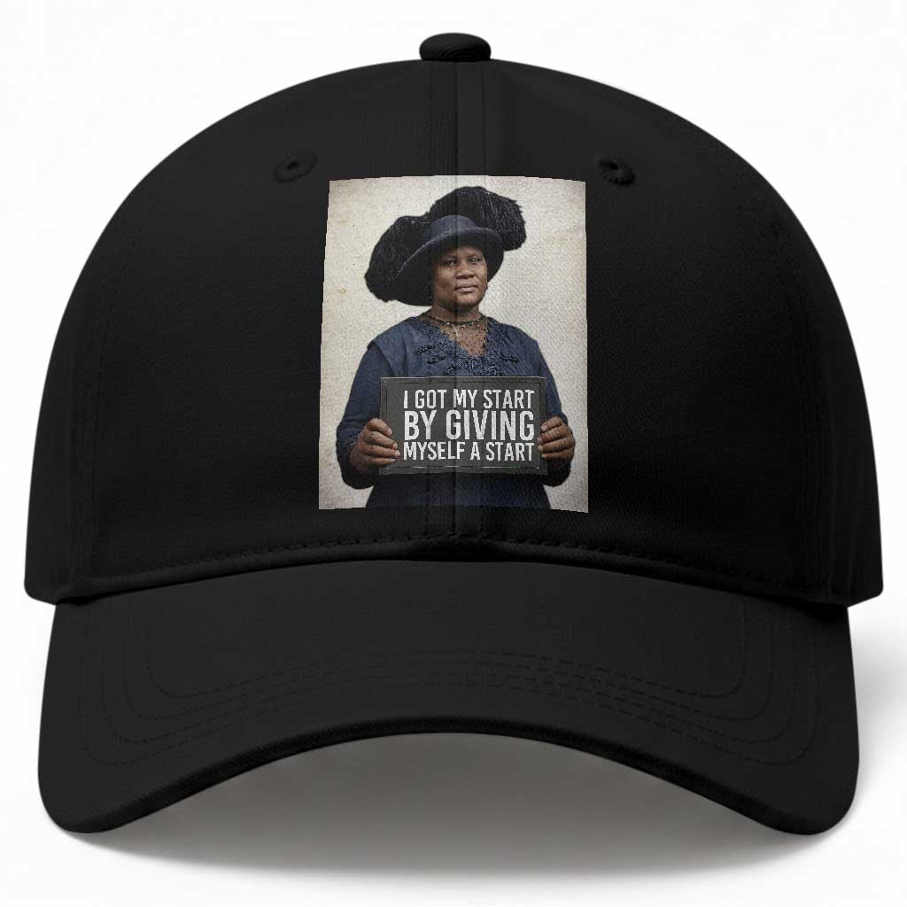 Madam CJ Walker Quote Baseball Cap I Got My Start By Giving Myself A Start TS12 Print Your Wear