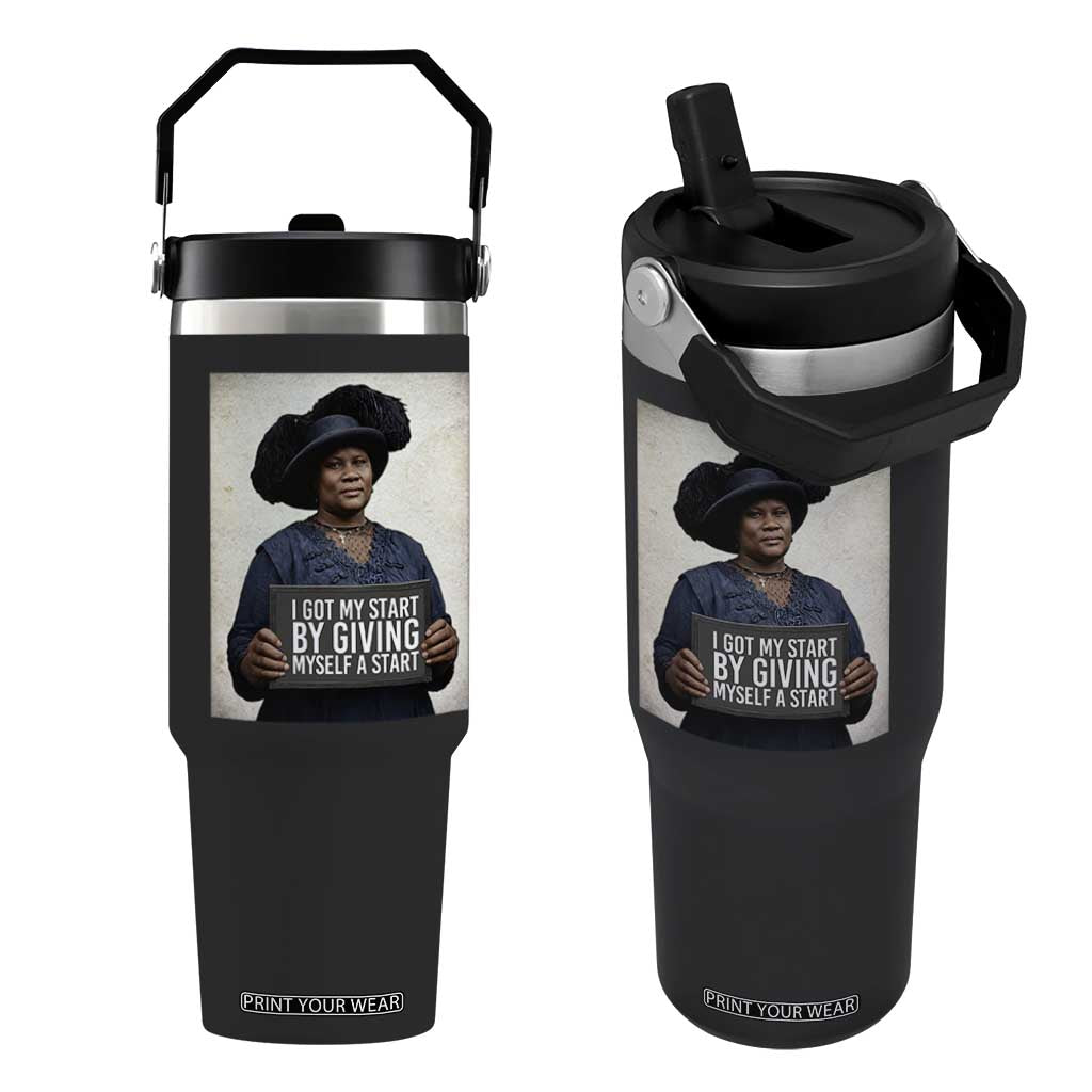 Madam CJ Walker Quote Flip Straw Tumbler I Got My Start By Giving Myself A Start TS12 One Size: 30 oz Black Print Your Wear