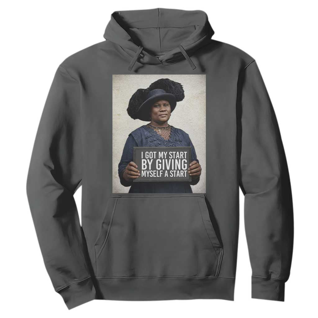 Madam CJ Walker Quote Hoodie I Got My Start By Giving Myself A Start TS12 Dark Heather Print Your Wear