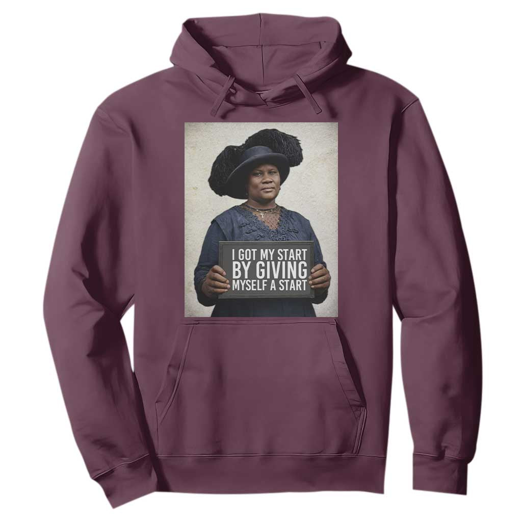 Madam CJ Walker Quote Hoodie I Got My Start By Giving Myself A Start TS12 Maroon Print Your Wear