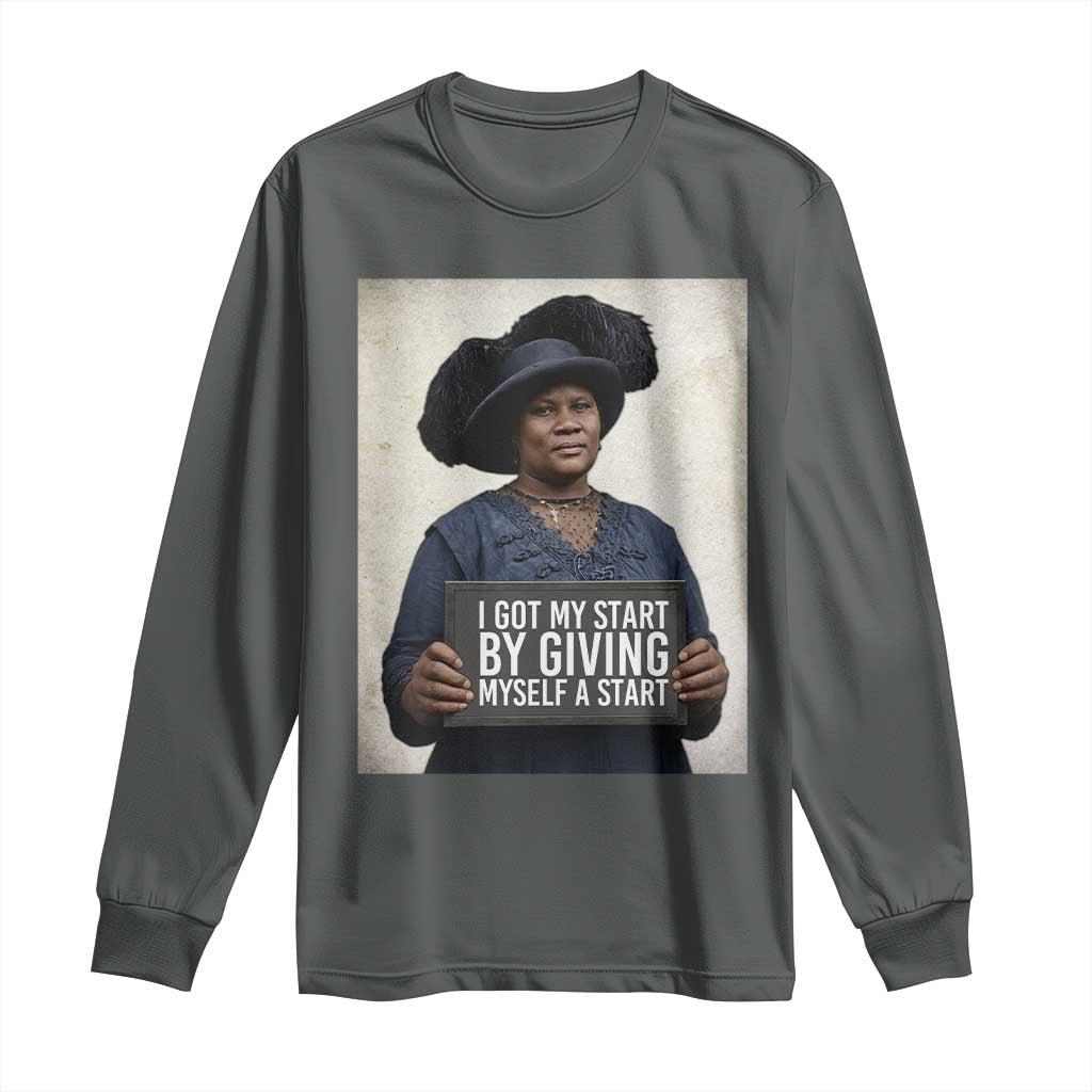 Madam CJ Walker Quote Long Sleeve Shirt I Got My Start By Giving Myself A Start TS12 Dark Heather Print Your Wear