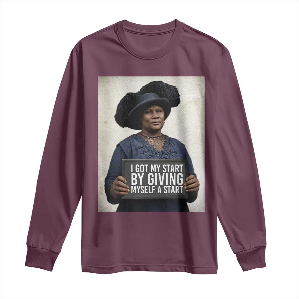 Madam CJ Walker Quote Long Sleeve Shirt I Got My Start By Giving Myself A Start TS12 Maroon Print Your Wear