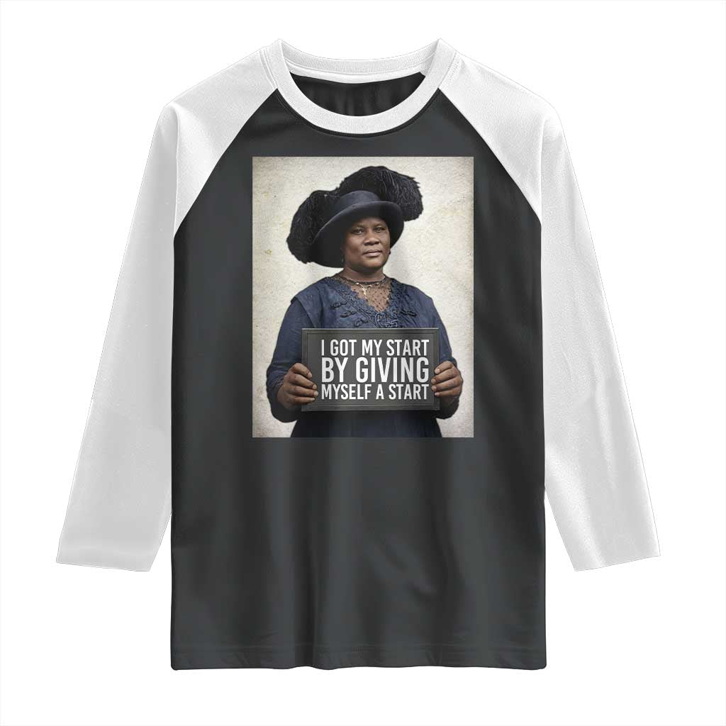 Madam CJ Walker Quote Raglan Shirt I Got My Start By Giving Myself A Start TS12 Black White Print Your Wear