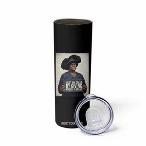 Madam CJ Walker Quote Skinny Tumbler I Got My Start By Giving Myself A Start TS12 Print Your Wear