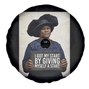 Madam CJ Walker Quote Spare Tire Cover I Got My Start By Giving Myself A Start TS12 Print Your Wear