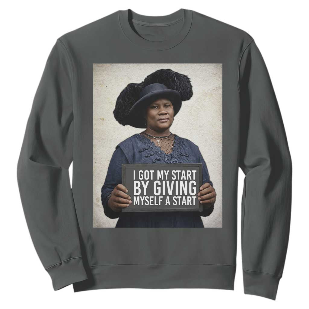 Madam CJ Walker Quote Sweatshirt I Got My Start By Giving Myself A Start TS12 Dark Heather Print Your Wear