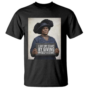 Madam CJ Walker Quote T Shirt I Got My Start By Giving Myself A Start TS12 Black Print Your Wear