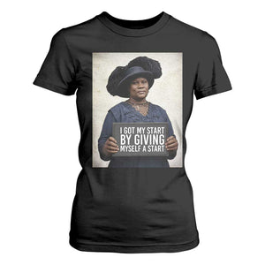 Madam CJ Walker Quote T Shirt For Women I Got My Start By Giving Myself A Start TS12 Black Print Your Wear