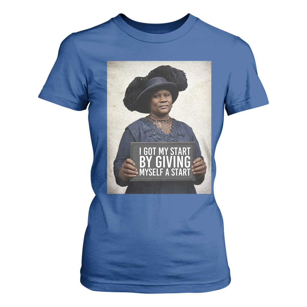 Madam CJ Walker Quote T Shirt For Women I Got My Start By Giving Myself A Start TS12 Royal Blue Print Your Wear