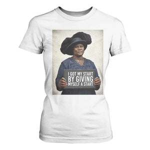 Madam CJ Walker Quote T Shirt For Women I Got My Start By Giving Myself A Start TS12 White Print Your Wear