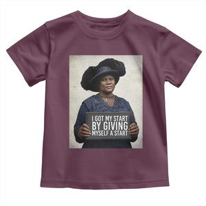 Madam CJ Walker Quote Toddler T Shirt I Got My Start By Giving Myself A Start TS12 Maroon Print Your Wear
