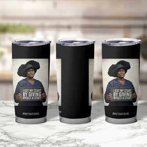 Madam CJ Walker Quote Tumbler Cup I Got My Start By Giving Myself A Start TS12 Print Your Wear
