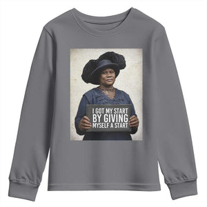 Madam CJ Walker Quote Youth Sweatshirt I Got My Start By Giving Myself A Start TS12 Charcoal Print Your Wear
