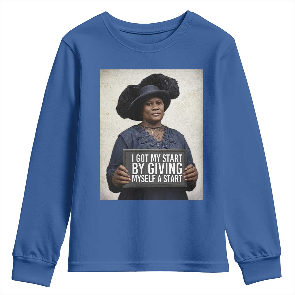 Madam CJ Walker Quote Youth Sweatshirt I Got My Start By Giving Myself A Start TS12 Royal Blue Print Your Wear