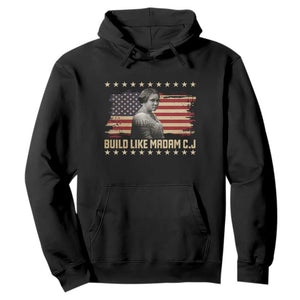 Build Like Madam CJ Walker Hoodie Black History Month Gift TS12 Black Print Your Wear