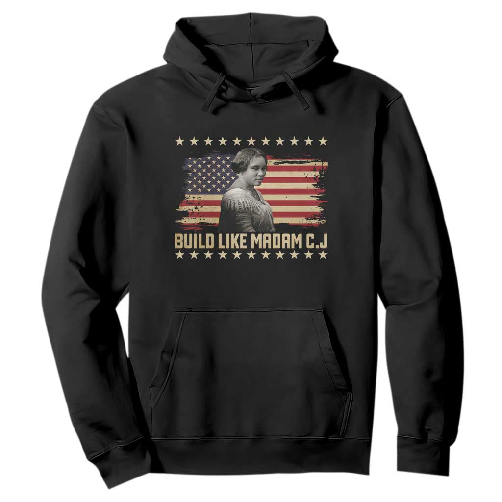 Build Like Madam CJ Walker Hoodie Black History Month Gift TS12 Black Print Your Wear