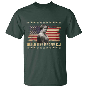 Build Like Madam CJ Walker T Shirt Black History Month Gift TS12 Dark Forest Green Print Your Wear