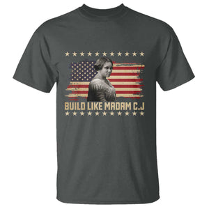 Build Like Madam CJ Walker T Shirt Black History Month Gift TS12 Dark Heather Print Your Wear
