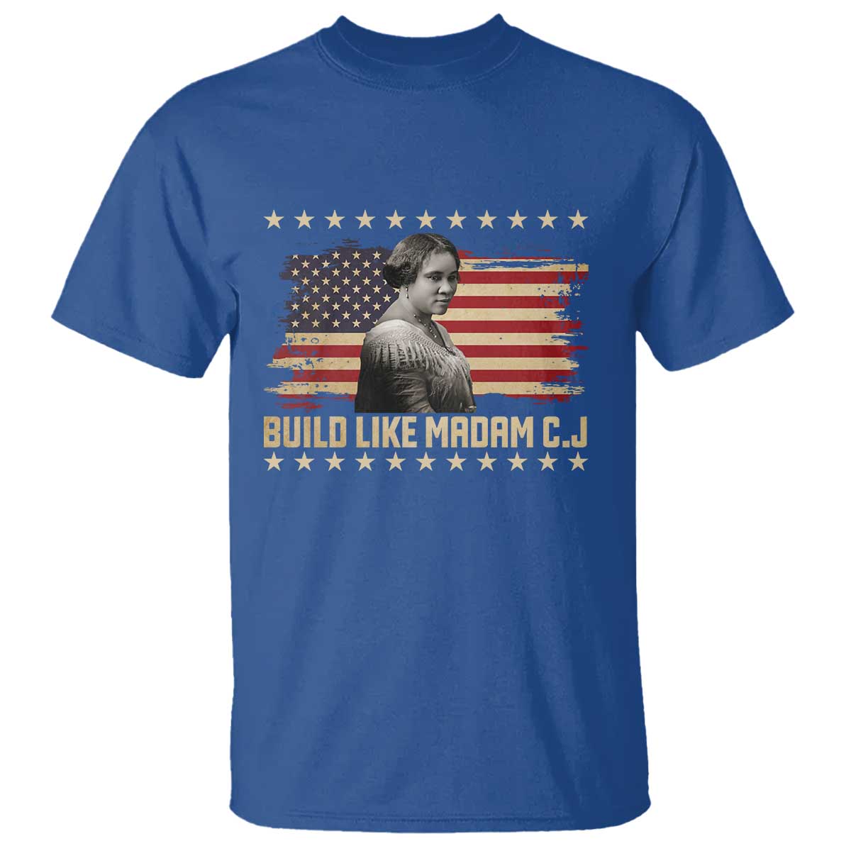 Build Like Madam CJ Walker T Shirt Black History Month Gift TS12 Royal Blue Print Your Wear