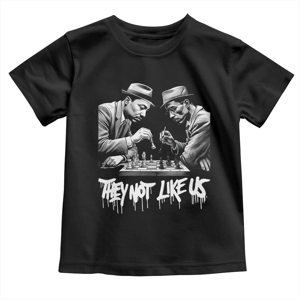 MLK And Malcolm X Toddler T Shirt They Not Like Us African American Heritage Gift TS12 Black Print Your Wear