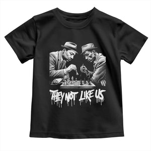 MLK And Malcolm X Toddler T Shirt They Not Like Us African American Heritage Gift TS12 Black Print Your Wear