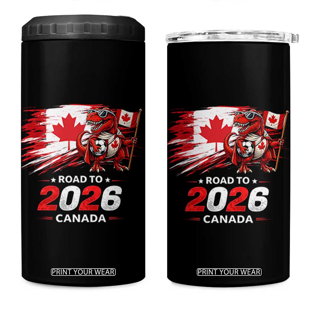 Funny Canada Soccer Dinosaur 4 in 1 Can Cooler Tumbler Road To 2026 TS12 One Size: 16 oz Black Print Your Wear