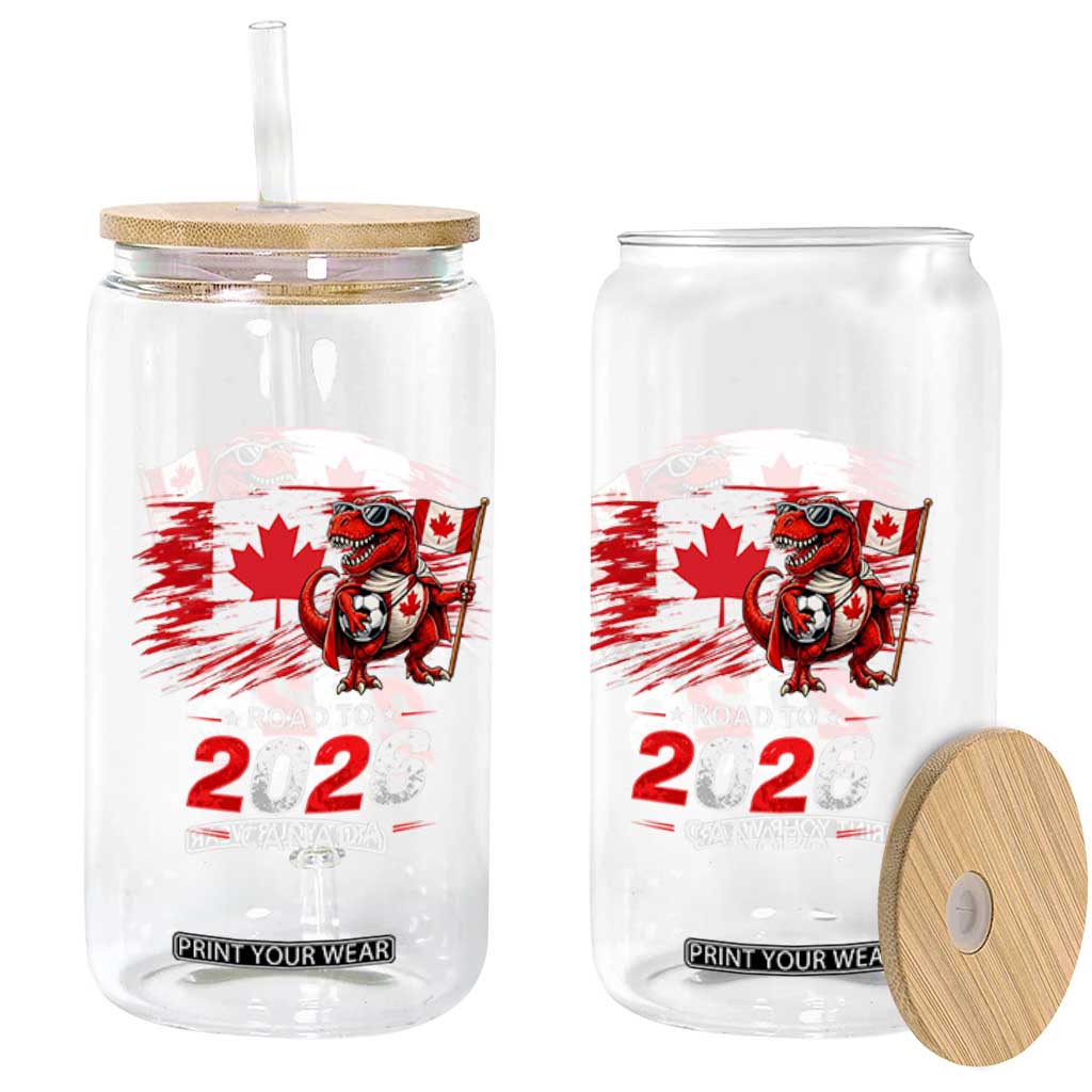 Funny Canada Soccer Dinosaur Glass Can Road To 2026 TS12 Print Your Wear