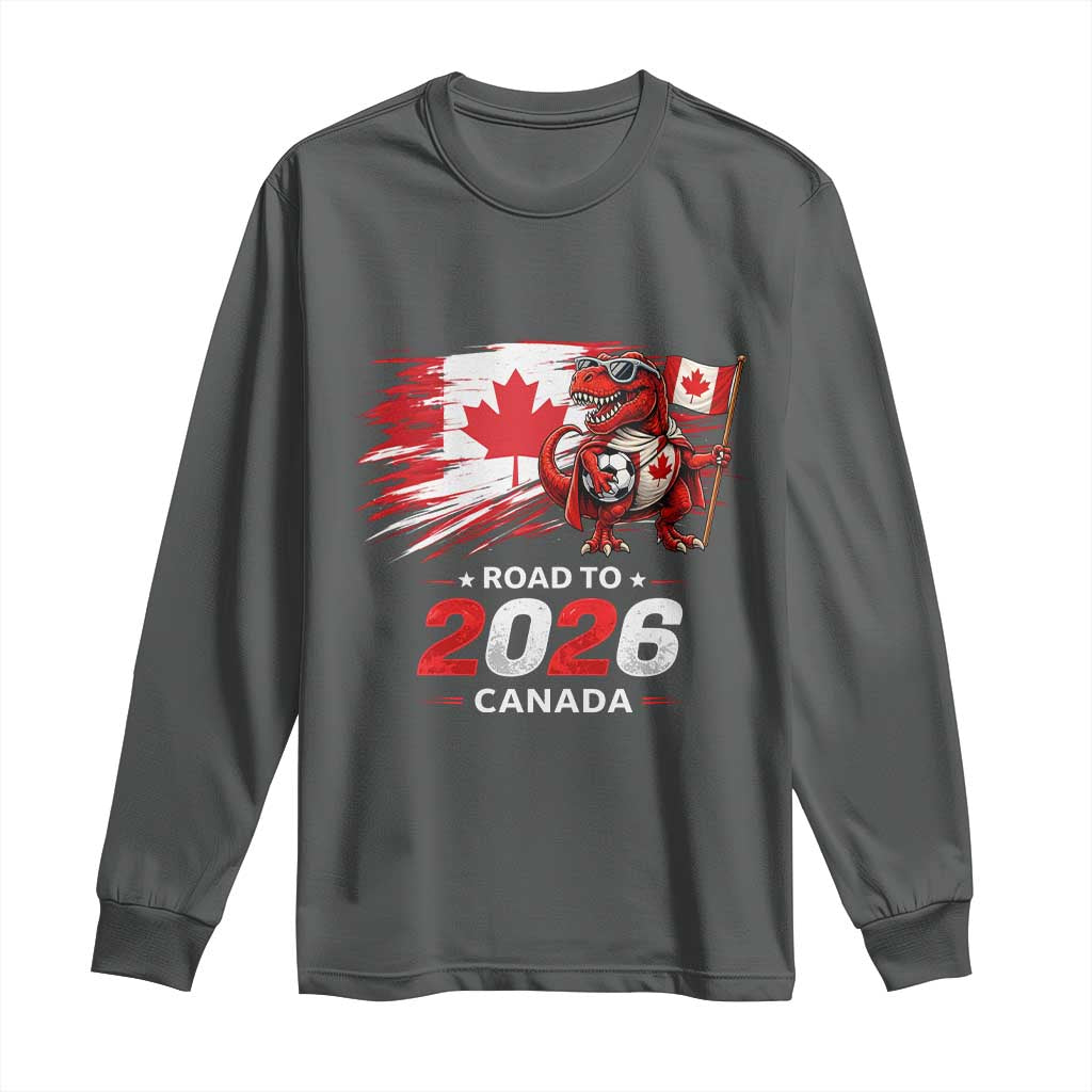 Funny Canada Soccer Dinosaur Long Sleeve Shirt Road To 2026 TS12 Dark Heather Print Your Wear