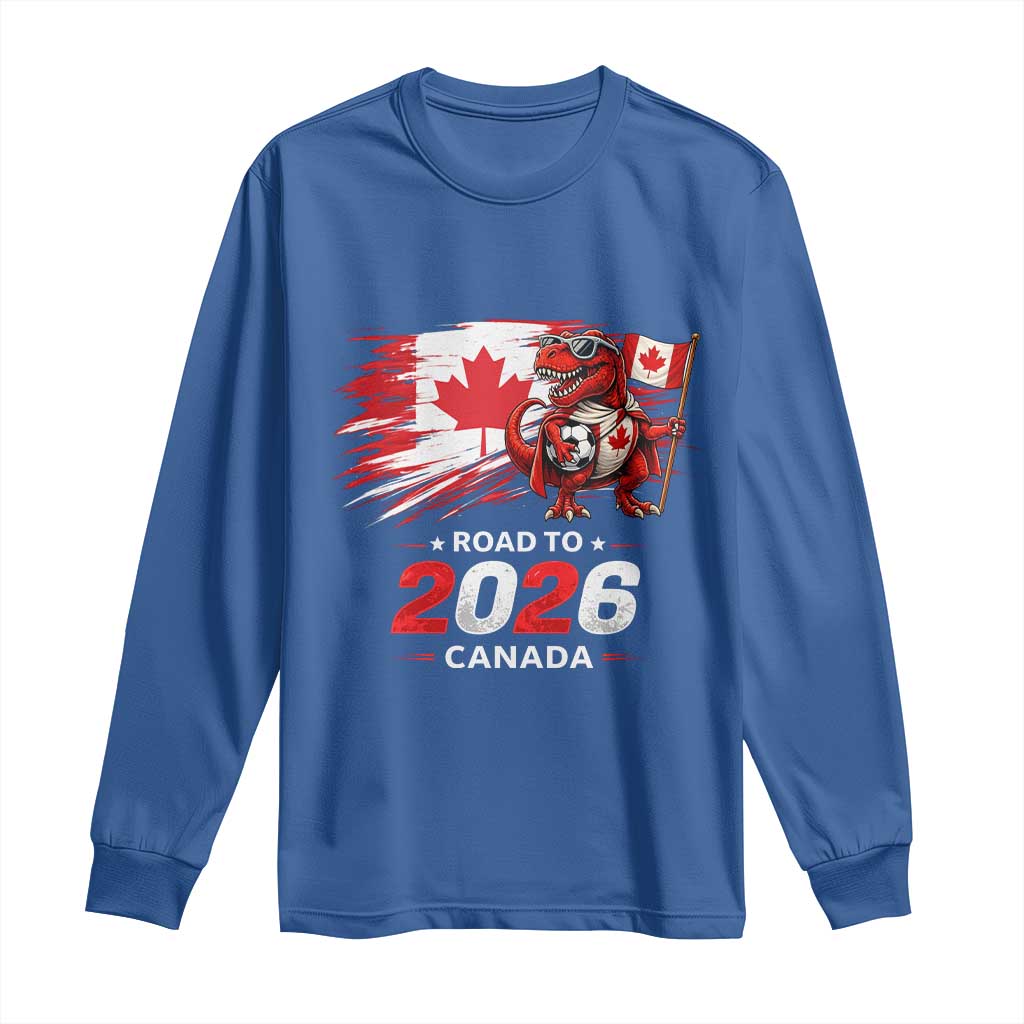 Funny Canada Soccer Dinosaur Long Sleeve Shirt Road To 2026 TS12 Royal Blue Print Your Wear