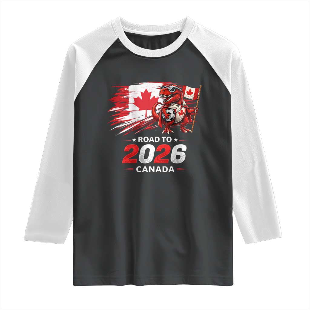 Funny Canada Soccer Dinosaur Raglan Shirt Road To 2026 TS12 Black White Print Your Wear